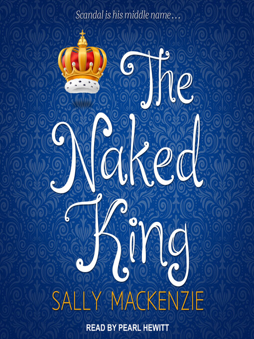 Title details for The Naked King by Sally MacKenzie - Wait list